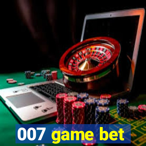 007 game bet
